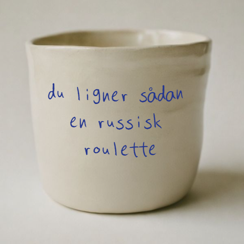 du ligner sådan en russisk roulette