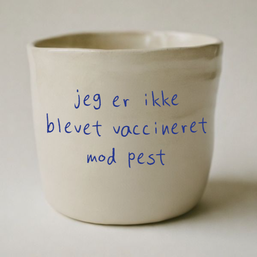jeg er ikke blevet vaccineret mod pest