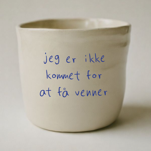 jeg er ikke kommet for at få venner